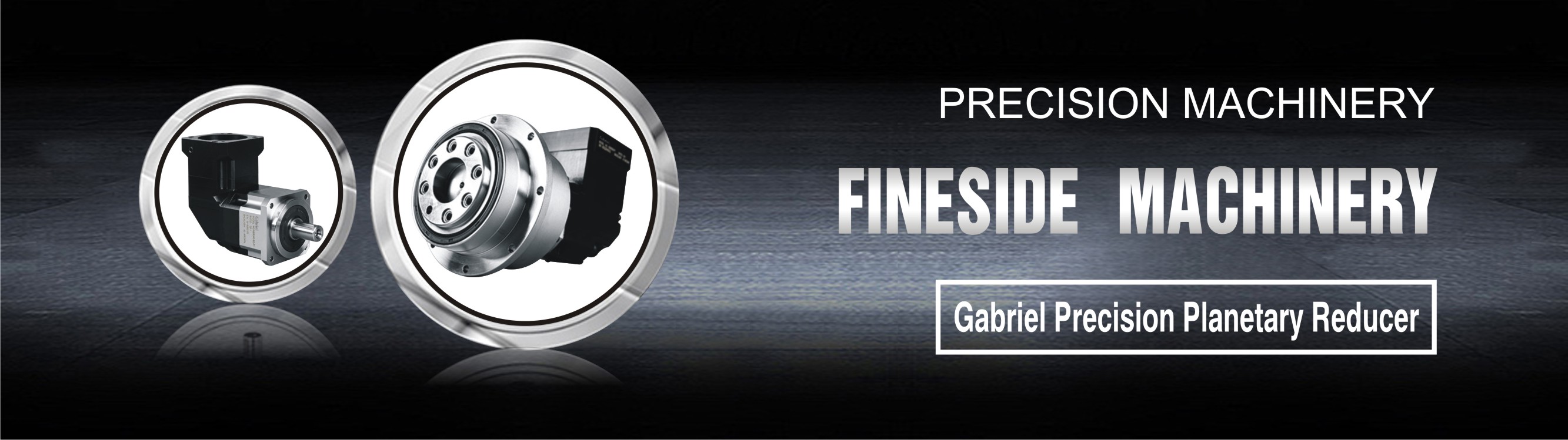 Precision Machinery - Fineside Machinry - Motion Well LTD